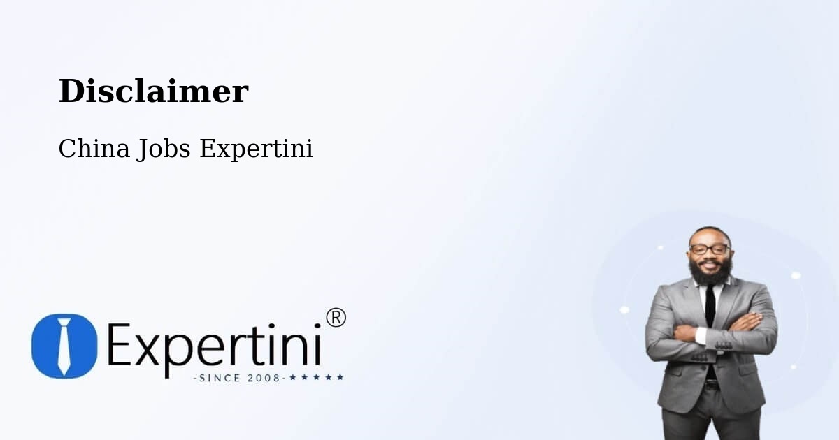Disclaimer – Baoding - China Jobs Expertini