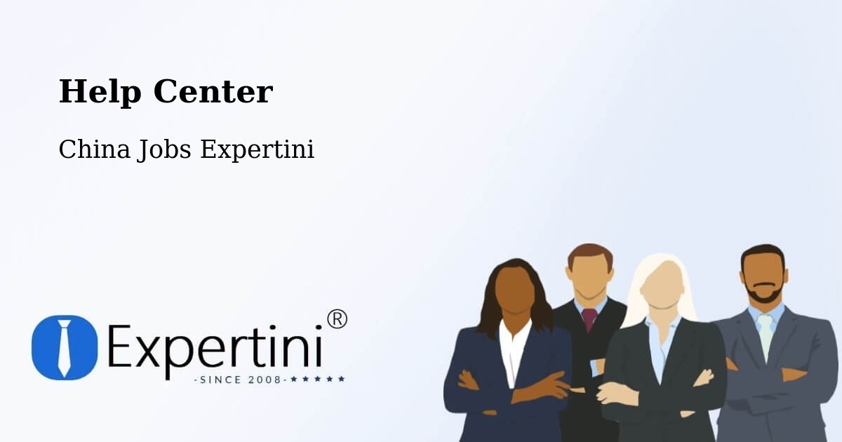 Help Center – Baoding - China Jobs Expertini