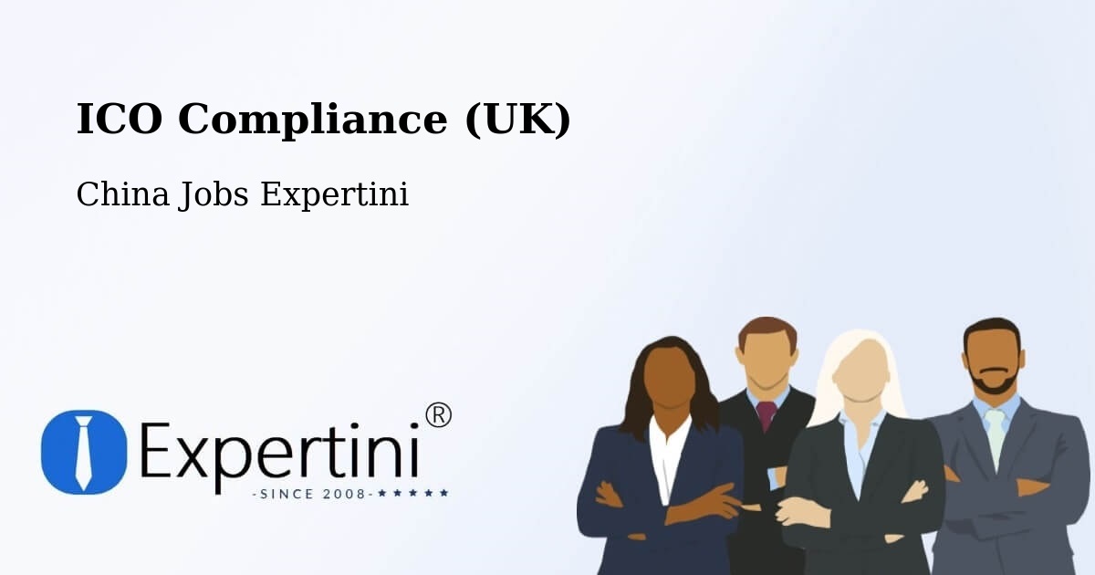 UK Data Protection & ICO Compliance – Baoding - China Jobs Expertini