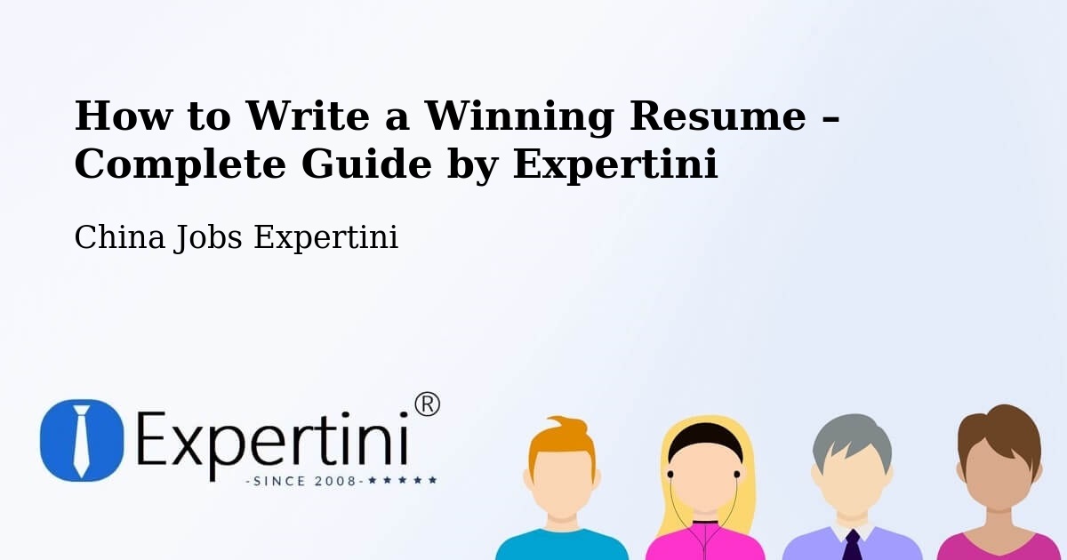 Resume Writing Guide for Job Seekers – Baoding - Baoding, China Jobs Expertini