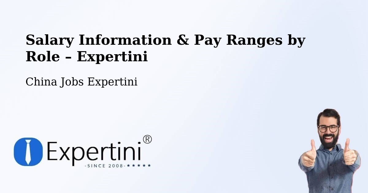 Salary Information & Pay Ranges – Baoding - Baoding, China Jobs Expertini